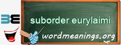 WordMeaning blackboard for suborder eurylaimi
